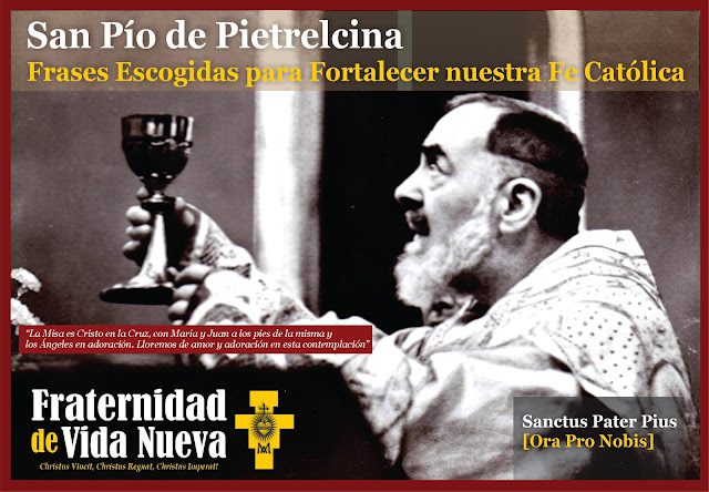 San Pío de Pietrelcina – Frases Escogidas para Fortalecer nuestra Fe Católica